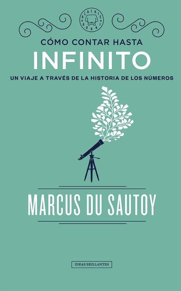 CÓMO CONTAR HASTA INFINITO | 9788417059583 | DU SAUTOY, MARCUS | Llibreria Online de Vilafranca del Penedès | Comprar llibres en català