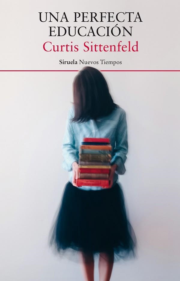 UNA PERFECTA EDUCACIÓN | 9788417308087 | SITTENFELD, CURTIS | Llibreria Online de Vilafranca del Penedès | Comprar llibres en català