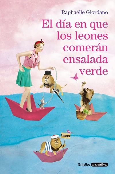 EL DÍA EN QUE LOS LEONES COMERÁN ENSALADA VERDE | 9788425356155 | GOIRDANO, RAPHAELLE | Llibreria Online de Vilafranca del Penedès | Comprar llibres en català