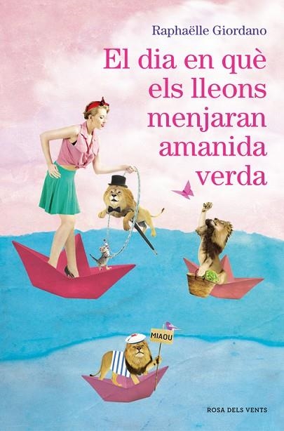 EL DIA EN QUÈ ELS LLEONS MENJARAN AMANIDA VERDA | 9788416930272 | GIORDANO, RAPHAELLE | Llibreria Online de Vilafranca del Penedès | Comprar llibres en català