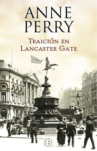 TRAICIÓN EN LANCASTER GATE ( INSPECTOR THOMAS PITT 31 ) | 9788466662833 | PERRY, ANNE | Llibreria Online de Vilafranca del Penedès | Comprar llibres en català