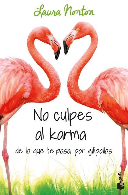 NO CULPES AL KARMA DE LO QUE TE PASA POR GILIPOLLAS | 9788467051889 | NORTON, LAURA | Llibreria Online de Vilafranca del Penedès | Comprar llibres en català