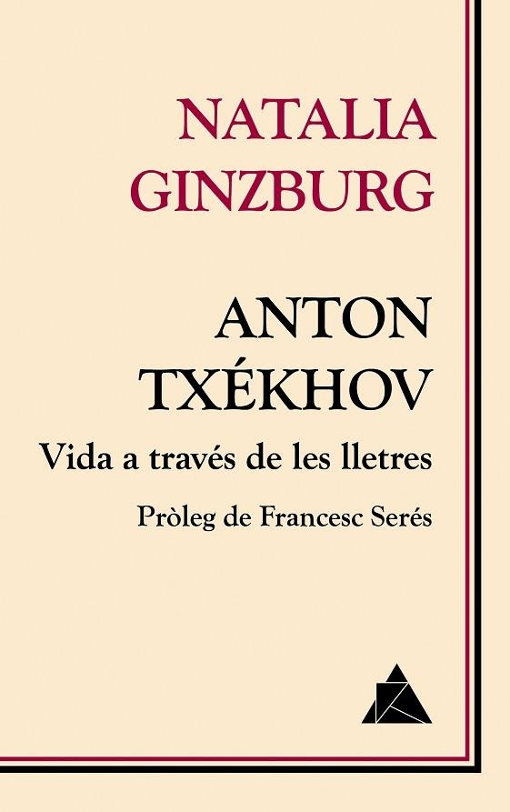 ANTON TXÉKHOV VIDA A TRAVÉS DE LES LLETRES | 9788416222674 | GINZBURG, NATALIA | Llibreria Online de Vilafranca del Penedès | Comprar llibres en català