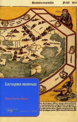 LOS VIAJEROS MEDIEVALES | 9788477741626 | SERENA MAZZI, MARIA | Llibreria Online de Vilafranca del Penedès | Comprar llibres en català