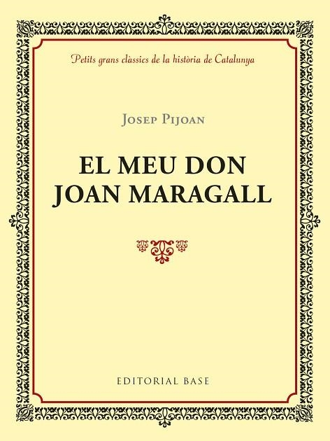 EL MEU DON JOAN MARAGALL | 9788417183011 | PIJOAN I SOTERAS, JOSEP | Llibreria Online de Vilafranca del Penedès | Comprar llibres en català