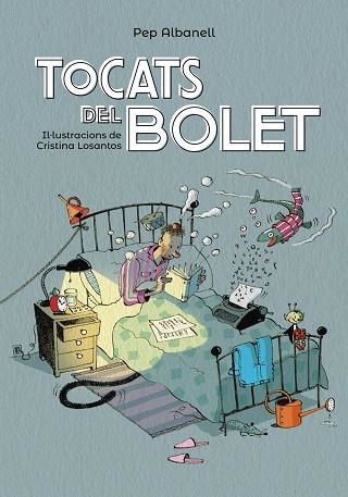 TOCATS DEL BOLET | 9788448945916 | ALBANELL, PEP | Llibreria Online de Vilafranca del Penedès | Comprar llibres en català