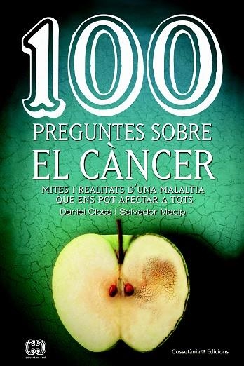 100 PREGUNTES SOBRE EL CÀNCER | 9788490347171 | CLOSA I AUTET, DANIEL/MACIP I MARESMA, SALVADOR | Llibreria Online de Vilafranca del Penedès | Comprar llibres en català