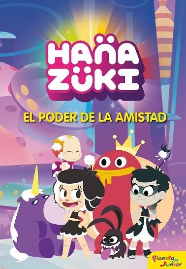 HANAZUKI EL PODER DE LA AMISTAD | 9788408183402 | HANAZUKI | Llibreria Online de Vilafranca del Penedès | Comprar llibres en català