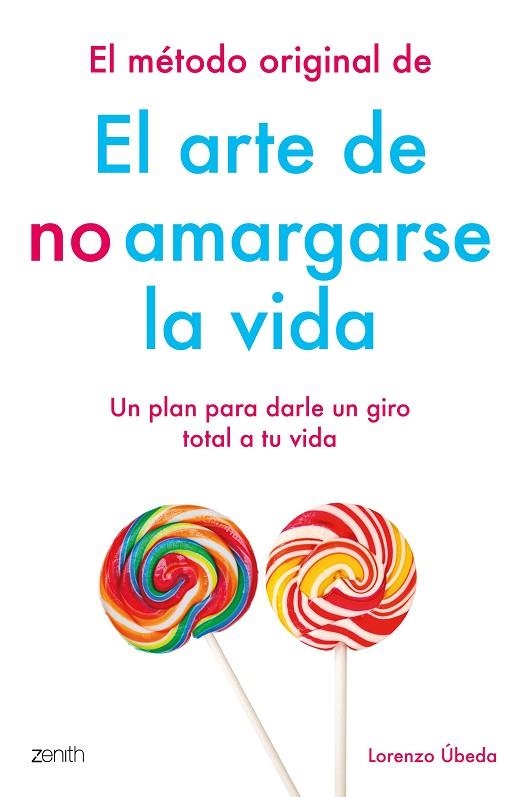 EL MÉTODO ORIGINAL DE EL ARTE DE NO AMARGARSE LA VIDA | 9788408184270 | ÚBEDA, LORENZO | Llibreria Online de Vilafranca del Penedès | Comprar llibres en català