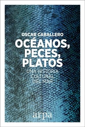 OCEANOS PECES PLATOS | 9788416601639 | CABALLERO VIDIRI, OSCAR | Llibreria Online de Vilafranca del Penedès | Comprar llibres en català