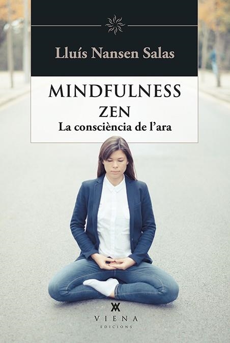 MINDFULNESS ZEN | 9788483309810 | SALAS, LLUÍS NANSEN | Llibreria Online de Vilafranca del Penedès | Comprar llibres en català