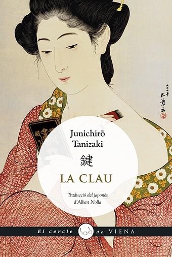 LA CLAU | 9788483309803 | TANIZAKI, JUNICHIRÔ | Llibreria Online de Vilafranca del Penedès | Comprar llibres en català