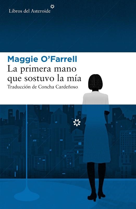 LA PRIMERA MANO QUE SOSTUVO LA MÍA | 9788417007379 | O'FARRELL, MAGGIE | Llibreria Online de Vilafranca del Penedès | Comprar llibres en català