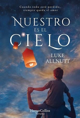 NUESTRO ES EL CIELO | 9788491392125 | ALLNUTT, LUKE | Llibreria Online de Vilafranca del Penedès | Comprar llibres en català