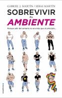 SOBREVIVIR AL AMBIENTE | 9788417092016 | MARTÍN, GABRIEL J./MARTÍN, SEBAS | Llibreria Online de Vilafranca del Penedès | Comprar llibres en català