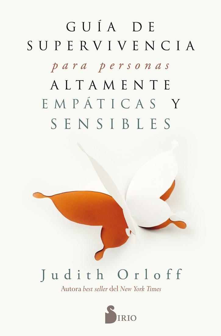 GUÍA DE SUPERVIVENCIA PARA PERSONAS ALTAMENTE EMPÁTICAS Y SENSIBLES | 9788417030797 | ORLOFF, JUDITH | Llibreria Online de Vilafranca del Penedès | Comprar llibres en català