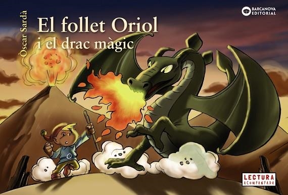 EL FOLLET ORIOL I EL DRAC MÀGIC | 9788448946500 | SARDÀ, ÒSCAR | Llibreria Online de Vilafranca del Penedès | Comprar llibres en català