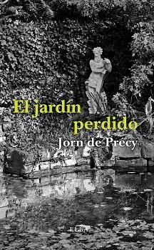 EL JARDÍN PERDIDO | 9788494796524 | DE PRÉCY, JORN | Llibreria L'Odissea - Libreria Online de Vilafranca del Penedès - Comprar libros