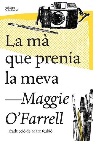 LA MÀ QUE PRENIA LA MEVA | 9788494782947 | O'FARRELL, MAGGIE | Llibreria Online de Vilafranca del Penedès | Comprar llibres en català