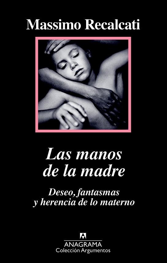 LAS MANOS DE LA MADRE. DESEO, FANTASMAS Y HERENCIA DE LO MATERNO | 9788433964205 | RECALCATI, MASSIMO | Llibreria L'Odissea - Libreria Online de Vilafranca del Penedès - Comprar libros