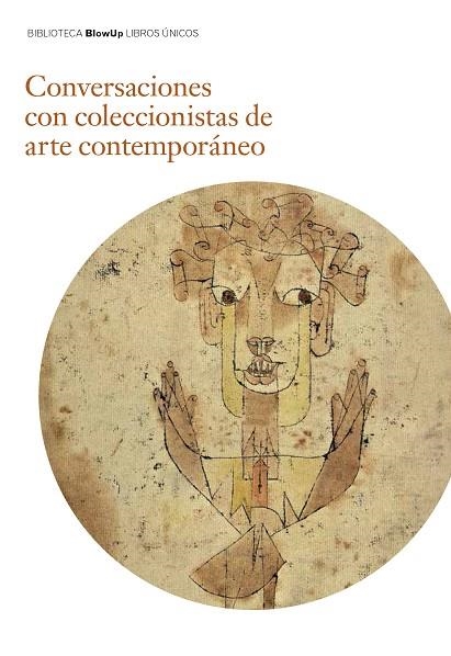 CONVERSACIONES CON COLECCIONISTAS DE ARTE CONTEMPORÁNEO | 9788417048600 | DE FRANCISCO, JOSÉ MARÍA/CABALLERO, LUÍS/ESCUDERO, ANTONIO | Llibreria Online de Vilafranca del Penedès | Comprar llibres en català