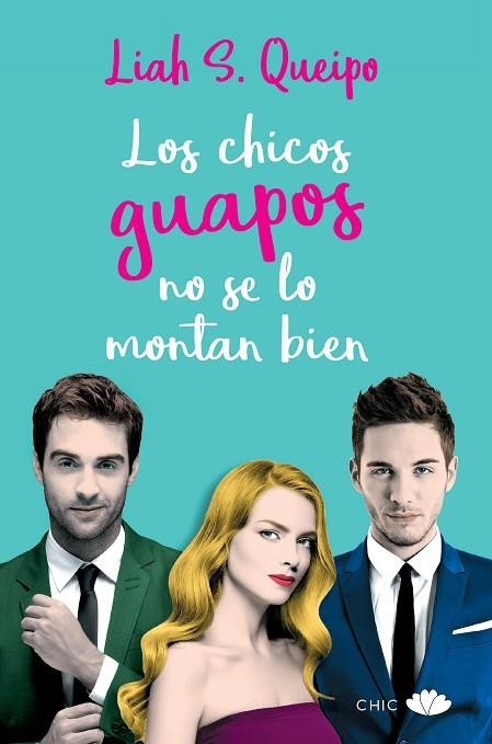 LOS CHICOS GUAPOS NO SE LO MONTAN BIEN | 9788416223985 | S. QUEIPO, LIAH | Llibreria Online de Vilafranca del Penedès | Comprar llibres en català