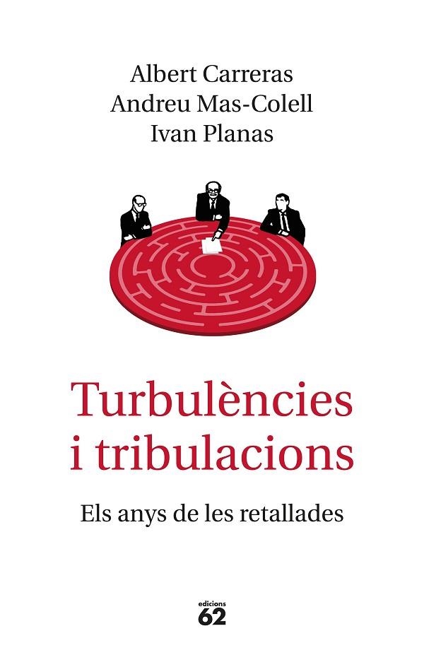 TURBULÈNCIES I TRIBULACIONS | 9788429776577 | MAS-COLELL, ANDREU / CARRERAS, ALBERT / PLANAS, IVAN | Llibreria Online de Vilafranca del Penedès | Comprar llibres en català