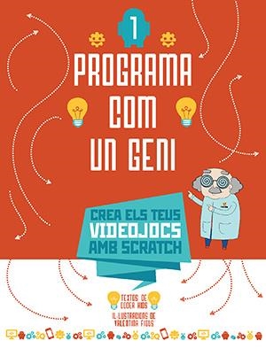 PROGRAMA COM UN GENI 1 VVKIDS (VIDEOJOCS) | 9788468254272 | CODER KIDS | Llibreria Online de Vilafranca del Penedès | Comprar llibres en català