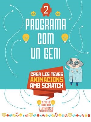 PROGRAMA COM UN GENI 2 VVKIDS (ANIMACIONS) | 9788468254289 | CODER KIDS | Llibreria Online de Vilafranca del Penedès | Comprar llibres en català