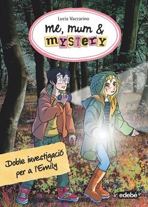 ME MUM & MYSTERY 9 DOBLE INVESTIGACIÓ PER A L?EMILY | 9788468335193 | VACCARINO, LUCIA | Llibreria Online de Vilafranca del Penedès | Comprar llibres en català