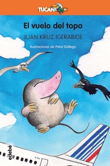 EL VUELO DEL TOPO | 9788468334523 | IGERABIDE SARASOLA, JUAN KRUZ | Llibreria Online de Vilafranca del Penedès | Comprar llibres en català