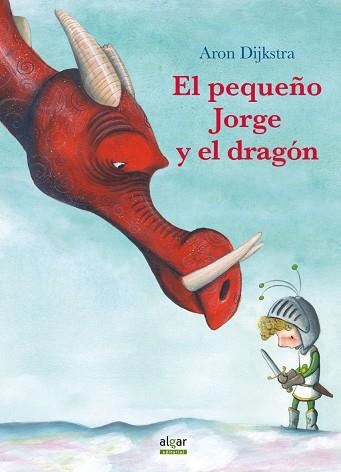 EL PEQUEÑO JORGE Y EL DRAGÓN | 9788491421610 | DIJKSTRA, ARON | Llibreria Online de Vilafranca del Penedès | Comprar llibres en català