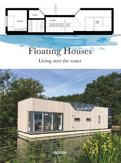 FLOATING HOUSES LIVING OVER THE WATER | 9788416500734 | AA. VV. | Llibreria Online de Vilafranca del Penedès | Comprar llibres en català