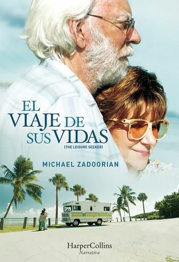 EL VIAJE DE SUS VIDAS ( THE LEISURE SEEKER ) | 9788491391593 | ZADOORIAN, MICHAEL | Llibreria Online de Vilafranca del Penedès | Comprar llibres en català