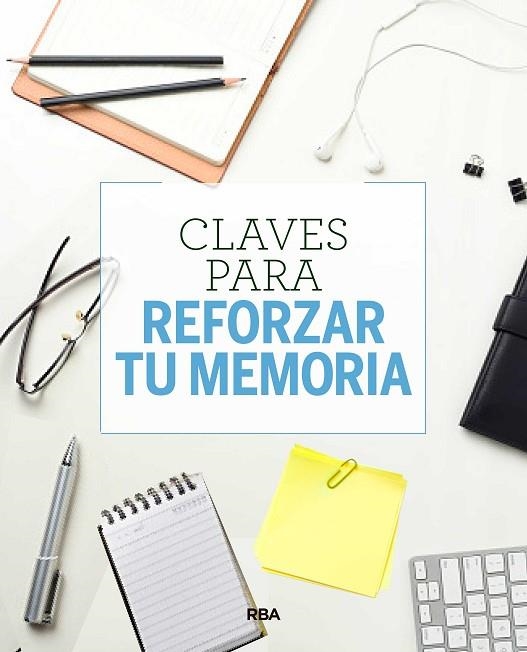 CLAVES PARA REFORZAR TU MEMORIA | 9788490569955 | MIMBRERO, EVA | Llibreria Online de Vilafranca del Penedès | Comprar llibres en català