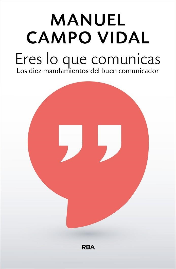 ERES LO QUE COMUNICAS | 9788490568248 | CAMPO VIDAL, MANUEL | Llibreria Online de Vilafranca del Penedès | Comprar llibres en català