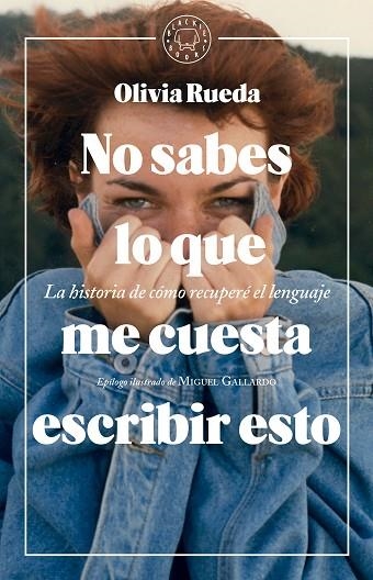 NO SABES LO QUE ME CUESTA ESCRIBIR ESTO | 9788417059477 | RUEDA, OLIVIA | Llibreria Online de Vilafranca del Penedès | Comprar llibres en català