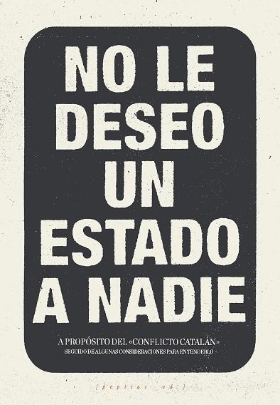 NO LE DESEO UN ESTADO A NADIE | 9788417386016 | LÓPEZ PETIT, SANTIAGO/IBÁÑEZ GRACIA, TOMÁS/AMORÓS PEIDRO, MIGUEL/VELA NORIEGA, CORSINO | Llibreria Online de Vilafranca del Penedès | Comprar llibres en català