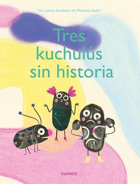 TRES KUCHULÚS SIN HISTORIA | 9788417074050 | SADAT, MANDANA | Llibreria Online de Vilafranca del Penedès | Comprar llibres en català