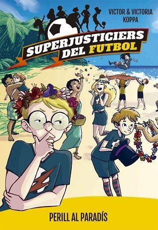 SUPERJUSTICIERS DEL FUTBOL 4 PERILL AL PARADÍS | 9788424662622 | KOPPA, VICTOR | Llibreria Online de Vilafranca del Penedès | Comprar llibres en català