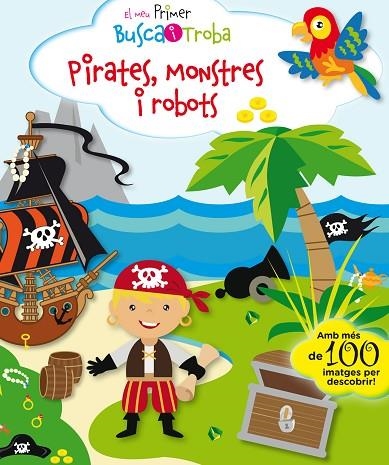 EL MEU PRIMER BUSCA I TROBA PIRATES MONSTRES I ROBOTS | 9788416587896 | PESKIN, SVETLANA | Llibreria Online de Vilafranca del Penedès | Comprar llibres en català