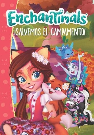 ENCHANTIMALS SALVEMOS EL CAMPAMENTO | 9788448850241 | ENCHANTIMALS | Llibreria Online de Vilafranca del Penedès | Comprar llibres en català