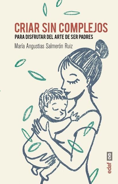 CRIAR SIN COMPLEJOS | 9788441438248 | SALMERÓN RUIZ, MARÍA ANGUSTIAS | Llibreria Online de Vilafranca del Penedès | Comprar llibres en català