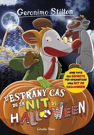 L'ESTRANY CAS DE LA NIT DE HALLOWEEN | 9788491370437 | STILTON, GERONIMO | Llibreria L'Odissea - Libreria Online de Vilafranca del Penedès - Comprar libros