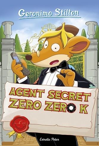 AGENT SECRET ZERO ZERO K | 9788491373193 | STILTON, GERONIMO | Llibreria Online de Vilafranca del Penedès | Comprar llibres en català