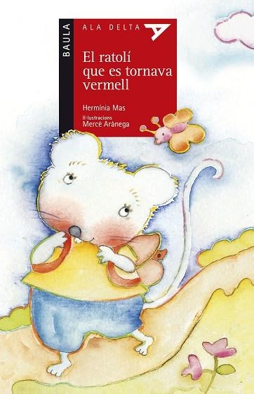 EL RATOLÍ QUE ES TORNAVA VERMELL | 9788447935314 | MAS MARSSENYAC, HERMINIA | Llibreria Online de Vilafranca del Penedès | Comprar llibres en català