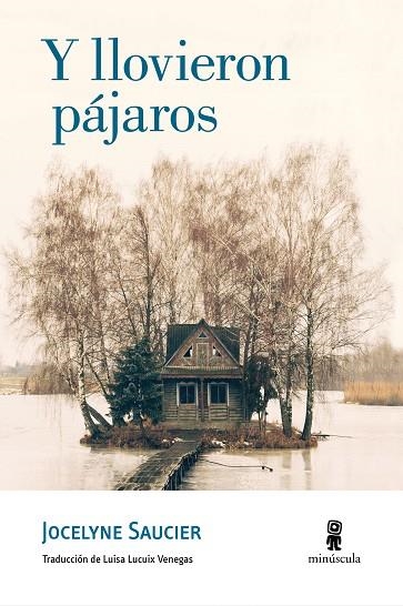 Y LLOVIERON PÁJAROS | 9788494834813 | SAUCIER, JOCELYNE | Llibreria Online de Vilafranca del Penedès | Comprar llibres en català