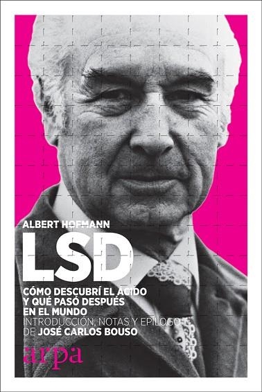 LSD. CÓMO DESCUBRÍ EL ÁCIDO Y QUÉ PASÓ DESPUÉS EN EL MUNDO | 9788416601707 | HOFMANN, ALBERT | Llibreria Online de Vilafranca del Penedès | Comprar llibres en català