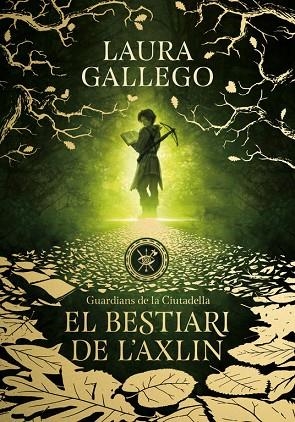 EL BESTIARI DE L'AXLIN ( GUARDIANS DE LA CIUTADELLA 1 ) | 9788490439326 | GALLEGO, LAURA | Llibreria Online de Vilafranca del Penedès | Comprar llibres en català