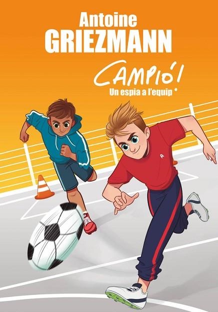 UN ESPIA A L'EQUIP (CAMPIÓ! 2) | 9788416712830 | GRIEZMANN, ANTOINE | Llibreria L'Odissea - Libreria Online de Vilafranca del Penedès - Comprar libros